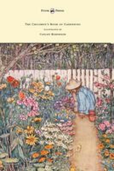 The Children’s Book of Gardening - Illustrated by Cayley-Robinson