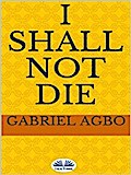 I Shall Not Die