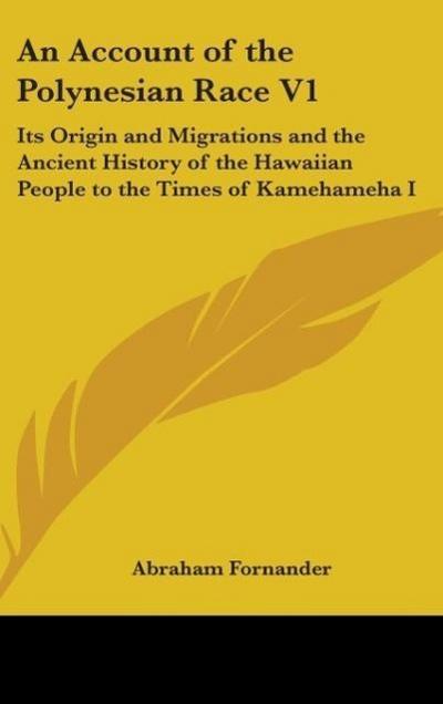 An Account Of The Polynesian Race V1