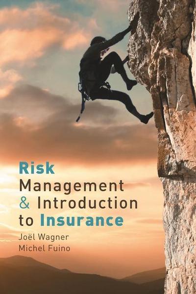 Wagner, J: Risk Management & Introduction to Insurance