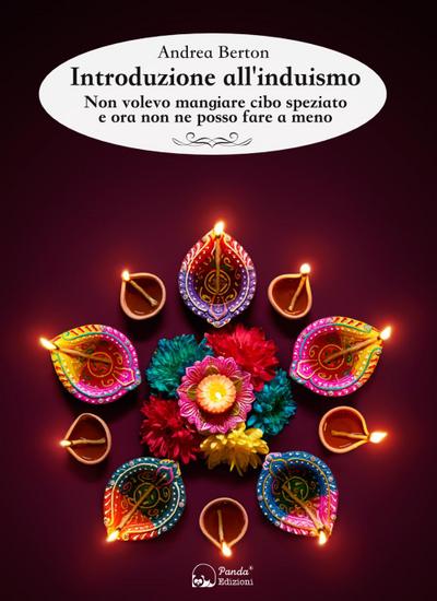 Introduzione all’induismo. Non volevo mangiare cibo speziato e ora non ne posso fare a meno