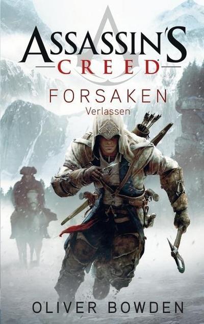 Bowden, O: Assassin’s Creed Forsaken - Verlassen