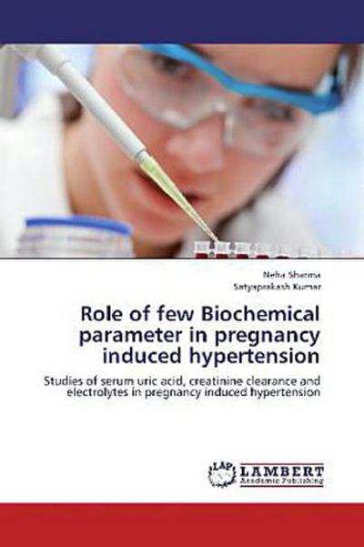 Role of few Biochemical parameter in pregnancy induced hypertension