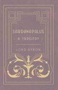Sardanapalus - A Tragedy