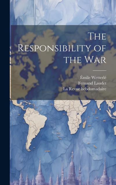 The Responsibility of the War