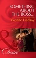 Something About The Boss... (Mills & Boon Desi