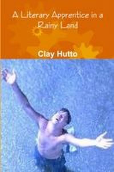 A Literary Apprentice in a Rainy Land