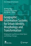 Geographic Information Systems for Urban Identity, Morphology and Transformation