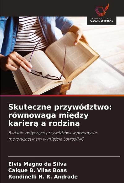 Skuteczne przywództwo: równowaga mi¿dzy karier¿ a rodzin¿
