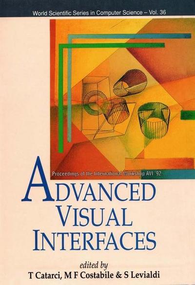 Advanced Visual Interfaces - Proceedings of the International Workshop AVI ’92