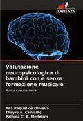 Valutazione neuropsicologica di bambini con e senza formazione musicale
