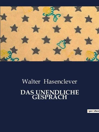 DAS UNENDLICHE GESPRÄCH
