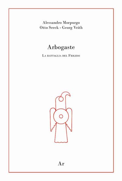 Arbogaste. La battaglia del Frigido