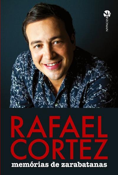 RAFAEL CORTEZ - MEMÓRIAS DE ZARABATANAS