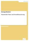 Shareholder Value und Fremdfinanzierung - Domagoj Mandaric