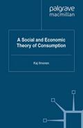 A Social and Economic Theory of Consumption