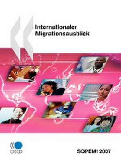 Internationaler Migrationsausblick 2007 - Oecd Publishing