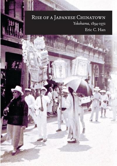 Han, E: Rise of a Japanese Chinatown