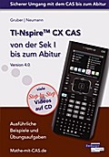 TI-Nspire CX CAS von der Sek I bis zum Abitur Vers