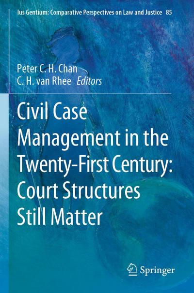 Civil Case Management in the Twenty-First Century: Court Structures Still Matter