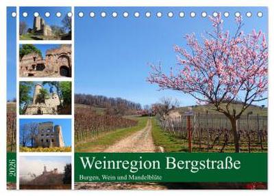 Weinregion Bergstraße Burgen, Wein und Mandelblüte (Tischkalender 2026 DIN A5 quer), CALVENDO Monatskalender