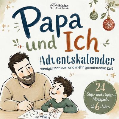 PAPA & ICH - Das Adventskalender-Mitmachbuch