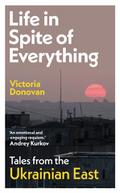 Life in Spite of Everything
