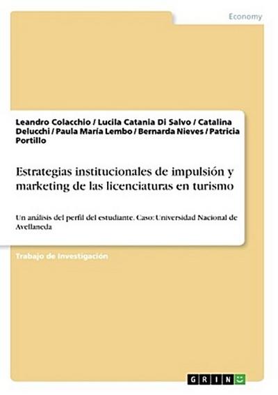 Estrategias institucionales de impulsión y marketing de las licenciaturas enturismo