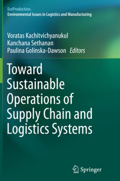 Toward Sustainable Operations of Supply Chain and Logistics Systems