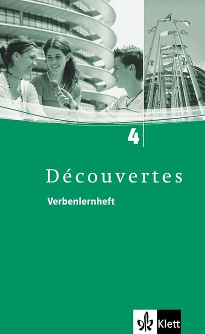 Découvertes / Verbenlernheft - Band 4: Verbenlernheft 4. Lernjahr (Découvertes. Ausgabe ab 2004)