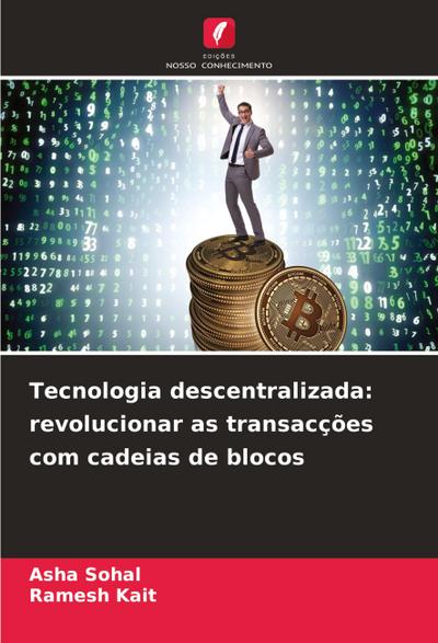 Tecnologia descentralizada: revolucionar as transacções com cadeias de blocos