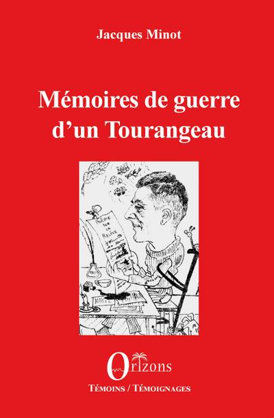 Mémoires de guerre d’un Tourangeau