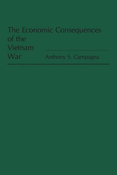 The Economic Consequences of the Vietnam War - Anthony Campagna