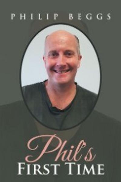 Phil’s First Time