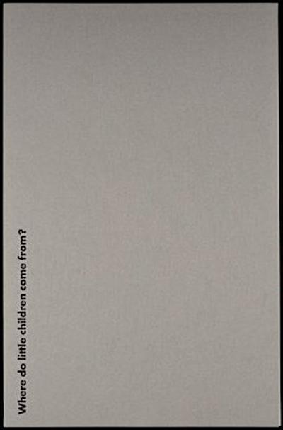 Woher kommen die kleinen Kinder?