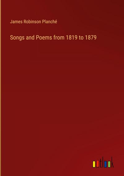 Songs and Poems from 1819 to 1879