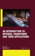 Introduction to Integral Transforms and Their Applications