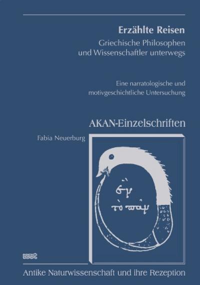 Erzählte Reisen. Griechische Philosophen und Wissenschaftler unterwegs
