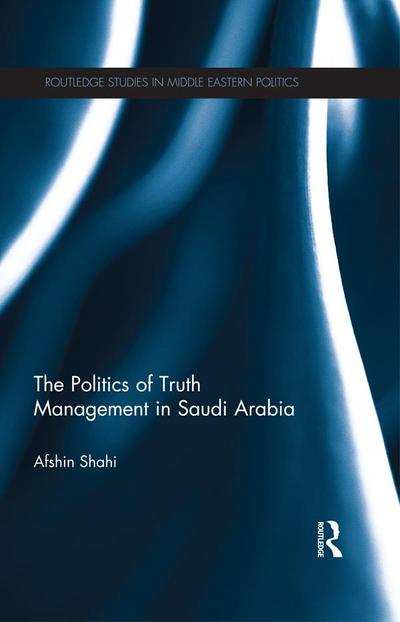 The Politics of Truth Management in Saudi Arabia