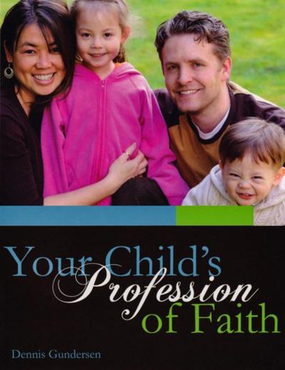 Your Child’s Profession of Faith