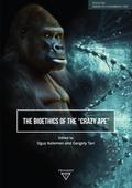Bioethics of the ’Crazy Ape’