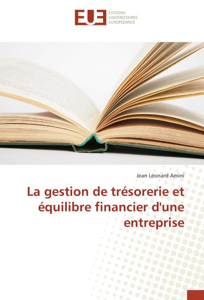 La gestion de trésorerie et équilibre financier d’une entreprise