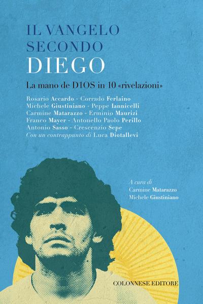 Il vangelo secondo Diego. La mano de D10S in 10 ’rivelazioni