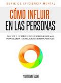 Cómo Influir en las Personas