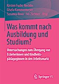 Was kommt nach Ausbildung und Studium?