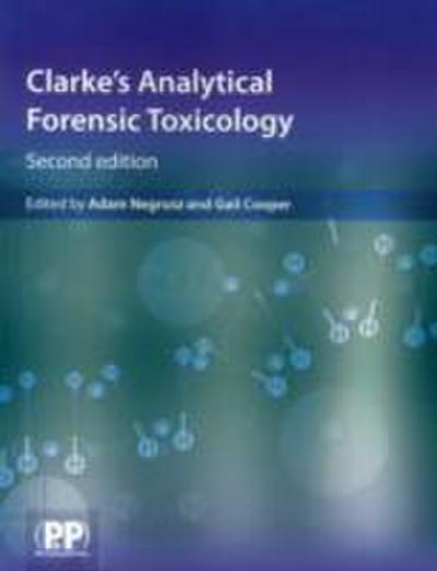 Clarke’s Analytical Forensic Toxicology