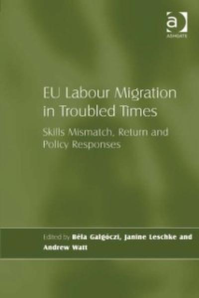 EU Labour Migration in Troubled Times