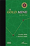 Le <em>Gold Mine</em>