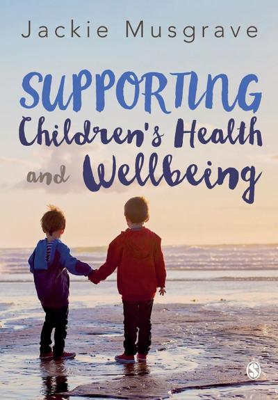 Supporting Children’s Health and Wellbeing