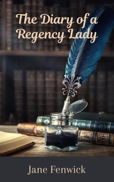 The Diary of a Regency Lady
